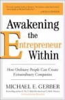 Michael E Gerber, Michael E. Gerber - Awakening the Entrepreneur Within