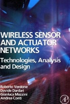Andrea (University of Ferrara Conti, Conti Andrea, Davide Dardari, Davide (University of Bologna Dardari, Dardari Davide, Gianluca Mazzini... - Wireless Sensor and Actuator Networks