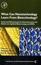 Kenneth David, Kenneth (EDT)/ Thompson David, Kenneth Thompson David, Kenneth David, Kenneth (Michigan State University) David, Paul B. Thompson... - What Can Nanotechnology Learn From Biotechnology?