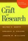 Wayne C. Booth, Wayne C. Colomb Booth, Wayne C./ Colomb Booth, BOOTH WAYNE C COLOMB GREGORY G, Gregory G. Colomb, Joseph M. Williams - Craft of Research