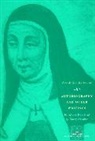 Ana Bartolome, Ana De San Bartolome, Ana de San/ Donahue Bartolome, Ana de San Bartolome, Ana de San Bartolomé, Ana De San Bartolome... - Autobiography and Other Writings