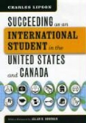 Charles Lipson, Charles/ Goodman Lipson, Lipson Charles - Succeeding As an International Student in the United States and Canada