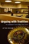 Justin B. Richland - Arguing With Tradition