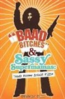 Stephane Dunn - 'Baad Bitches' and Sassy Supermamas