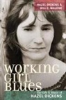 Hazel Dickens, Hazel Malone Dickens, Hazel/ Malone Dickens, Bill C Malone, Bill C. Malone - Working Girl Blues
