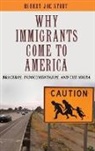 Robert Stout, Robert Joe Stout, Stout Robert Joe - Why Immigrants Come to America