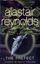 Alastair Reynolds - The Prefect