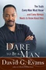 David Evans, David G. Evans - Dare to Be a Man