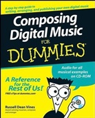 Russell D. Vines, Russell Dean Vines - Composing Digital Music for Dummies