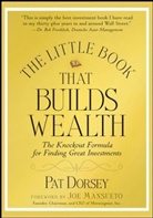 P Dorsey, Pat Dorsey - Little Book That Builds Wealth