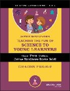 Vancleave, J VanCleave, Janice Vancleave, Janice Pratt VanCleave - Janice Vancleave''s Teaching the Fun of Science to Young Learners
