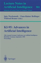 Wilfried Brauer, Claus Rollinger, Claus R. Rollinger, Claus-Raine Rollinger, Claus-Rainer Rollinger, Ipke Wachsmuth - KI-95: Advances in Artificial Intelligence