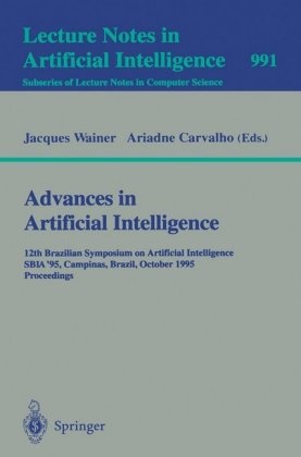 Carvalho, Carvalho, Ariadne Carvalho, Jacque Wainer, Jacques Wainer - Advances in Artificial Intelligence 12th Brazilian Symposium on Artificial Intelligence, SBIA '95, Campinas, Brazil, October 11 - 13, 1995. Proceedings