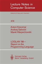 Anton Kreczmar, Antoni Kreczmar, Hans Langmaack, Andrze Salwicki, Andrzej Salwicki, M Warpechowski... - LOGLAN '88 - Report on the Programming Language