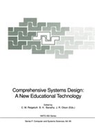 Bela H. Banathy, Bel H Banathy, Bela H Banathy, J. R. Olson, J.R. Olson, J R Olson... - Comprehensive Systems Design: A New Educational Technology