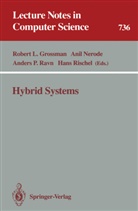 Robert L. Grossman, Ani Nerode, Anil Nerode, Anders P Ravn et al, Anders P. Ravn, Hans Rischel - Hybrid Systems
