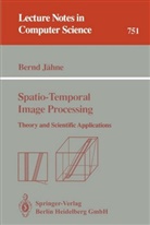 Bernd J¿e, Bernd Jähne - Spatio-Temporal Image Processing