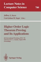 H Seger, H Seger, Jeffre J Joyce, Jeffrey J Joyce, Jeffrey J. Joyce, Carl J. Seger... - Higher Order Logic Theorem Proving and Its Applications