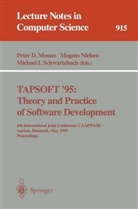 Michael I Schwartzbach, Peter D. Mosses, Mogen Nielsen, Mogens Nielsen, Michael I. Schwartzbach - TAPSOFT '95: Theory and Practice of Software Development