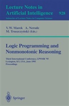V. Wiktor Marek, Ani Nerode, Anil Nerode, Miroslaw Truszcynski - Logic Programming and Nonmonotonic Reasoning