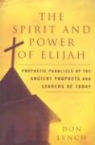 Don Lynch - The Spirit and Power of Elijah