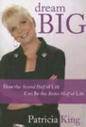 Patricia King - Dream Big