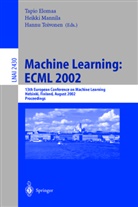 Tapio Elomaa, Heikk Mannila, Heikki Mannila, Hannu Toivonen - Machine Learning: ECML 2002