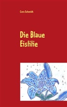 Cora Schmidt - Die Blaue Eislilie