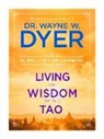 Wayne Dyer, Wayne W. Dyer - Living the Wisdom of the Tao