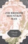 Stanley Vestal - Jim Bridger - Mountain Man