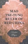 Robert Payne - Mao Tse-Tung Ruler of Red China