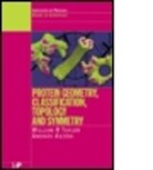Andras Aszodi, András Aszódi, Aszodi Andras, W. Taylor, W. R. Taylor, William R Taylor... - Protein Geometry, Classification, Topology and Symmetry