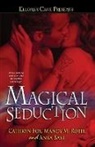 Anya Bast, Cathryn Fox, Cathryn/ Roth Fox, Mandy M. Roth - Magical Seduction