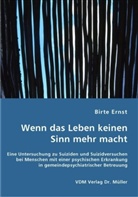 Birte Ernst - Wenn das Leben keinen Sinn mehr macht