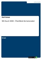 Olaf Schulz - MS Excel 2000 - Überblick für Anwender