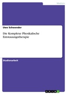 Uwe Schwender - Die Komplexe Physikalische Entstauungstherapie