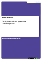 Mario Heinrichs - Die Spirometrie als apparative Labordiagnostik