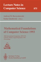 Andrzej M. Borzyszkowski, Andrze M Borzyszkowski, Andrzej M Borzyszkowski, Sokolowski, Sokolowski, Stefan Sokolowski - Mathematical Foundations of Computer Science 1993