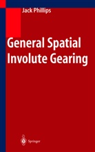 J. Phillips, Jack Phillips - General Spatial Involute Gearing