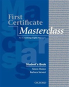 Simon Haines, Barbara Stewart - First Certificate Masterclass. New Edition: First Certificate Masterclass Student Book