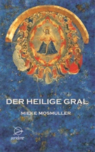 Mieke Mosmuller, Joseph Mosmuller - Der Heilige Gral