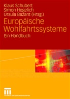 Ursula Bazant, Simo Hegelich, Simon Hegelich, Klaus Schubert - Europäische Wohlfahrtssysteme