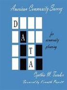 Cynthia M. Taeuber, Cynthia Murray Taeuber - American Community Survey Data for Community Planning