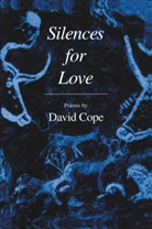 David Cope - Silences for Love
