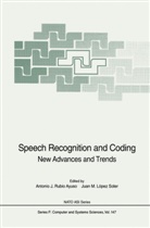 Antoni J Rubio Ayuso, Antonio J Rubio Ayuso, Juan M. Lopez Soler, Juan M. Lopez-Soler, M Lopez Soler, M Lopez Soler... - Speech Recognition and Coding