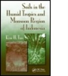 Kim H. Tan, Kim H. (Professor Emeritus Tan, Tan Kim H. - Soils in the Humid Tropics and Monsoon Region of Indonesia