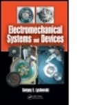 Sergey E. Lyshevski, Sergey Edward Lyshevski, Sergey Edward (Rochester Institute of T Lyshevski, Sergey Edward (Rochester Institute of Technology Lyshevski, Lyshevski Sergey Edward - Electromechanical Systems and Devices