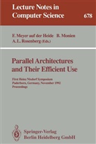 Arnold L Rosenberg, Friedhelm Meyer Auf Der Heide, Burkhar Monien, Burkhard Monien, Arnold L. Rosenberg - Parallel Architectures and Their Efficient Use