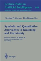 Christin Froidevaux, Christine Froidevaux, Kohlas, Kohlas, Juerg Kohlas, Jürg Kohlas - Symbolic and Quantitative Approaches to Reasoning and Uncertainty