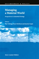 Fran Berkhout, Frans Berkhout, J Gupta, J. Gupta, Joyeeta Gupta, Pier Vellinga - Managing a Material World